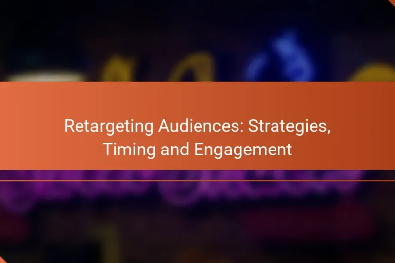 Audiences de Retargeting : Stratégies, Timing et Engagement